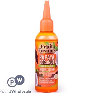 Fruit Fusions Papaya & Coconut Nourishing Hair Shine 100ml