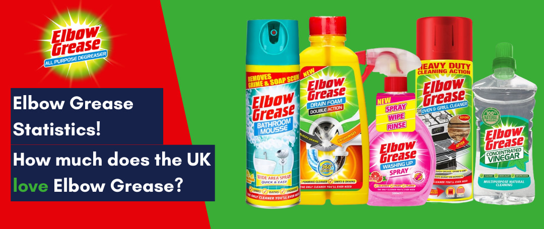 Elbow Grease Statistics: How Much Does the UK Love Elbow Grease?