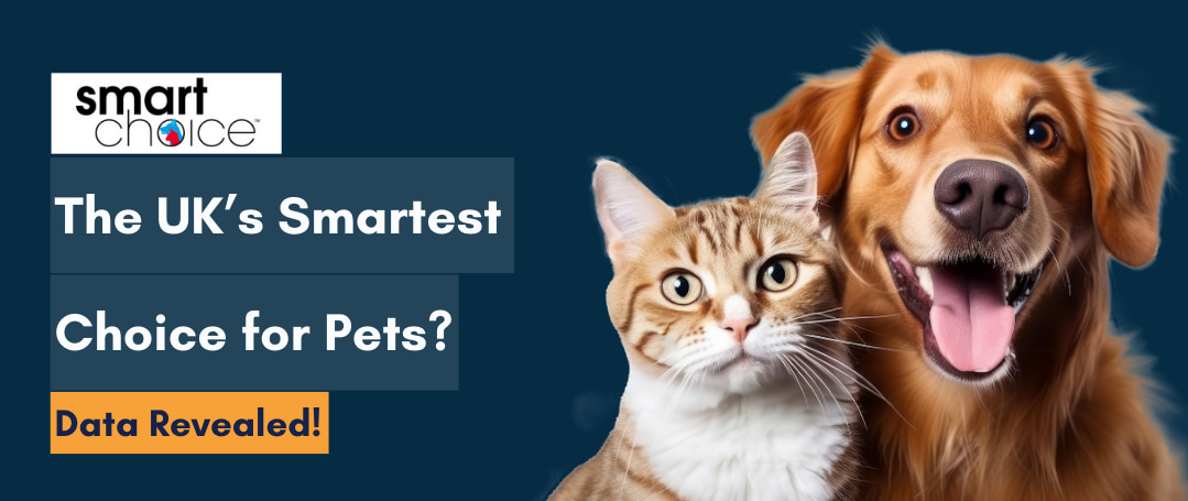 Smart Choice Data Revealed: The UK’s Smartest Choice for Pets?